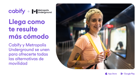 Ejemplo cobranding 90% Cabify y 10% Metropolis Underground: "Llega, cómo te sea más cómodo. Nos unimos para ofrecerte todas las alternativas de movilidad."
